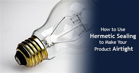 testing hermetic seal for leaks|what is hermetic sealing.